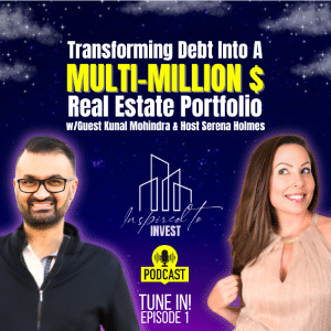 Inspired To Invest Real Estate Investing Podcast Ep 1 |
