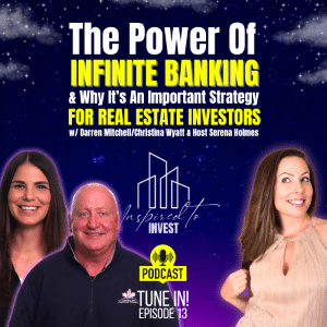 Inspired To Invest Real Estate Podcast Ep13 |