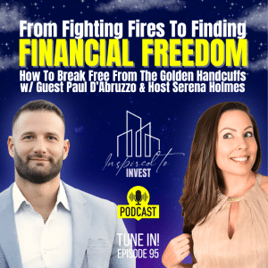 From Fighting Fires To Financial Freedom |